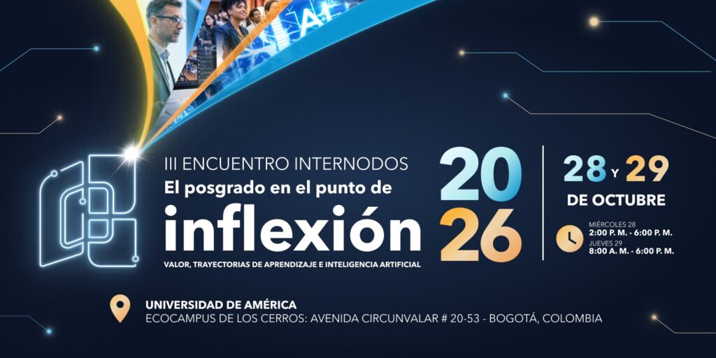 Portada del III Encuentro Internodos de la Red Colombiana de Posgrados: El posgrado en el punto de inflexión, 28 y 29 de octubre de 2026, Universidad de América, Bogotá
